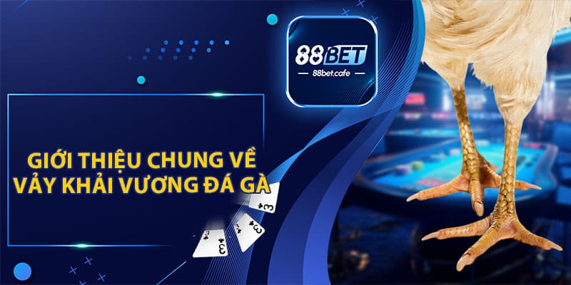 Giới Thiệu Chung Về Vảy Khải Vương Đá Gà